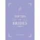 Top Tips for Brides: From Planning and Invites to Dresses and Shoes, the Complete Wedding Guide