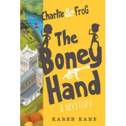 Charlie and Frog: The Boney Hand: A Mystery