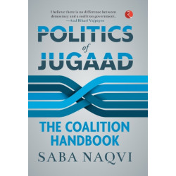 Politics of Jugaad: The Coalition Handbook