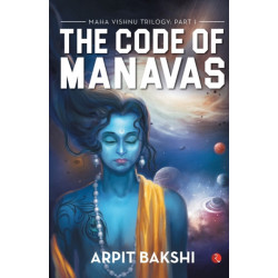 Maha Vishnu Trilogy 1: The Code of Manavas