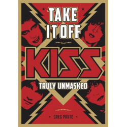 Take It Off!: KISS Truly Unmasked