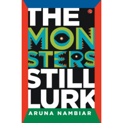 The Monsters Still Lurk