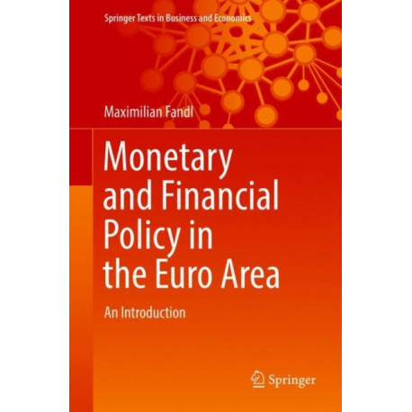 Monetary and Financial Policy in the Euro Area: An Introduction
