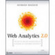 Web Analytics 2.0: The Art of Online Accountability and Science of Customer Centricity