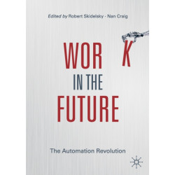 Work in the Future: The Automation Revolution
