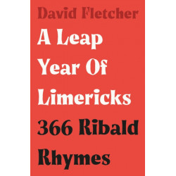 A Leap Year of Limericks: 366 Ribald Rhymes