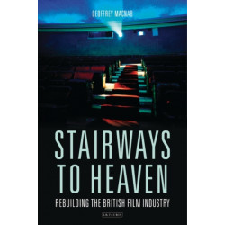 Stairways to Heaven: Rebuilding the British Film Industry