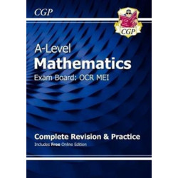 A-Level Maths OCR MEI Complete Revision & Practice (with Online Edition)