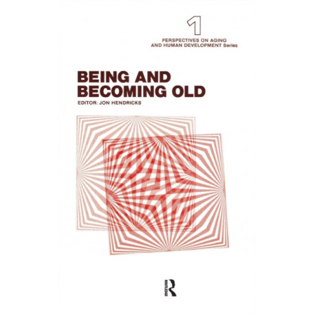 Being and Becoming Old