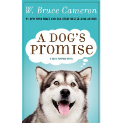 A Dog's Promise: A Novel