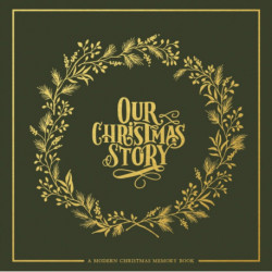 Our Christmas Story: A Modern Christmas Memory Book
