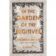 In the Garden of the Fugitives: A Novel