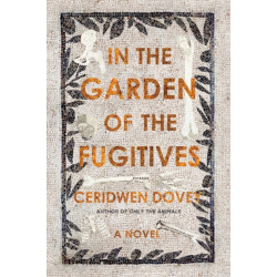 In the Garden of the Fugitives: A Novel