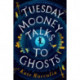 Tuesday Mooney Talks To Ghosts