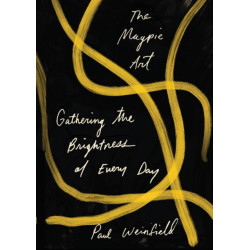 The Magpie Art: Gathering the Brightness of Every Day