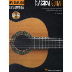 The Hal Leonard Classical Guitar Method: A Beginner's Guide with Step-by-Step Instruction and Over 25 Pieces to Study and Play