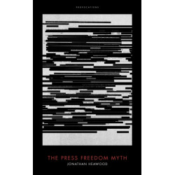 The Press Freedom Myth