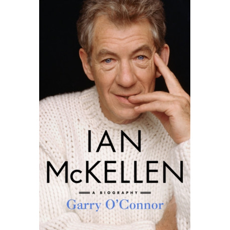 Ian McKellen: A Biography
