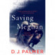 Saving Meghan: A Novel