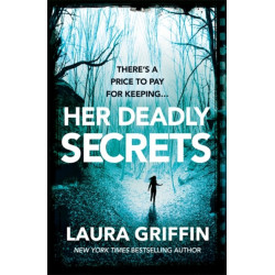 Her Deadly Secrets: A nailbitingly suspenseful thriller that will have you on the edge of your seat!