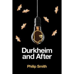 Durkheim and After: The Durkheimian Tradition, 1893-2020