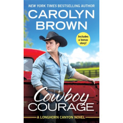 Cowboy Courage: Includes a bonus novella