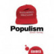 Populism: A Beginner's Guide