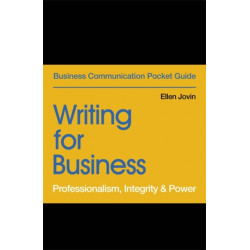 Writing for Business: Professionalism, Integrity & Power