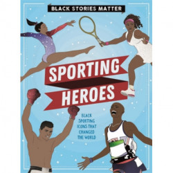 Black Stories Matter: Sporting Heroes