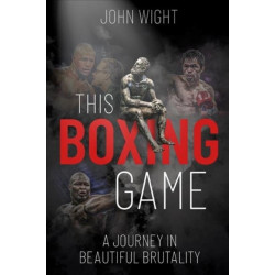 This Boxing Game: A Journey in Beautiful Brutality