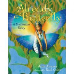 Already a Butterfly: A Meditation Story