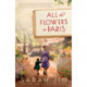All the Flowers in Paris: A Novel