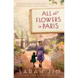 All the Flowers in Paris: A Novel