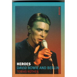 Heroes: David Bowie and Berlin