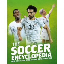 The Kingfisher Soccer Encyclopedia: Facts * Stats * Players * Teams * Skills and Tactics * Competitions