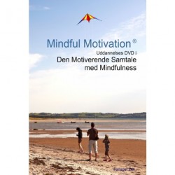 Mindful Motivation: Uddannelses DVD i Den Motiverende Samtale med Mindfulness