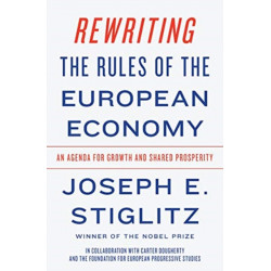 Rewriting the Rules of the European Economy: An Agenda for Growth and Shared Prosperity