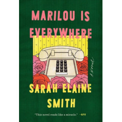 Marilou Is Everywhere: A Novel