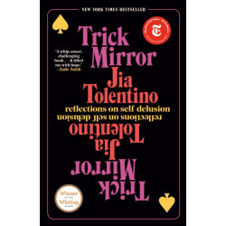 Trick Mirror: Reflections on Self-Delusion