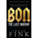 Bon: The Last Highway: The Untold Story of Bon Scott and AC/DC's Back in Black