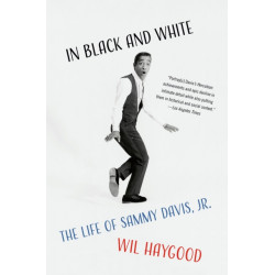 In Black and White: The Life of Sammy Davis, Jr.