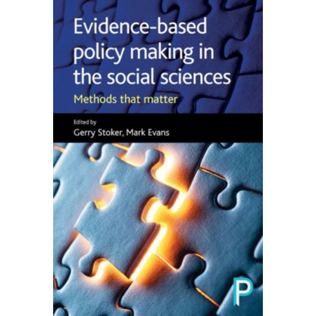 Evidence-Based Policy Making in the Social Sciences: Methods That Matter