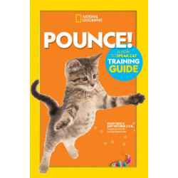 Pounce! A How To Speak Cat Training Guide: A How to Speak Cat Training Guide