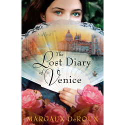 The Lost Diary of Venice: A Novel