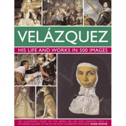 Velazquez: His Life & Works in 500 Images