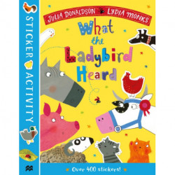 The What the Ladybird Heard Sticker Book