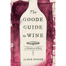 The Goode Guide to Wine: A Manifesto of Sorts