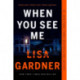 When You See Me: A Novel
