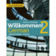 Willkommen! 2 German Intermediate course: Course Pack