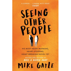 Seeing Other People: A heartwarming novel from the bestselling author of ALL THE LONELY PEOPLE